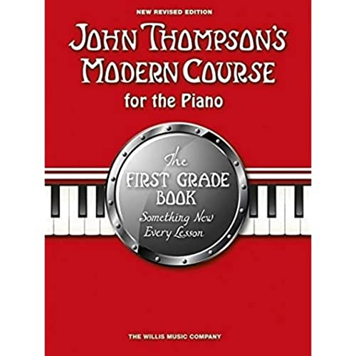 John Thompson's Modern Course First Grade - Book Only (2012 Edition): Lehrmaterial, Buch für Klavier (John Thompsons Modern Piano) von Music Sales Limited